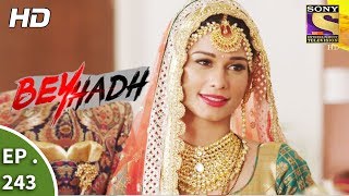 Beyhadh  बेहद  Ep 243  14th September 2017 [upl. by Ejroj398]