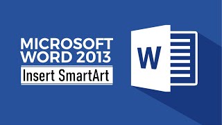 How to Insert SmartArt in Microsoft Word Document 2013  Microsoft Office Tutorial [upl. by Stephan584]