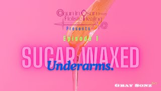 SUGAR WAXED UNDERARMS [upl. by Eirrem]