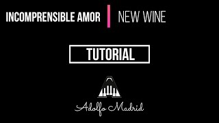 Incomprensible Amor  New Wine  Tutorial Piano [upl. by Ardnal]