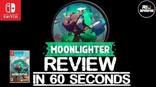 Moonlighter REVIEW Nintendo Switch in 60 Seconds [upl. by Ydissak40]