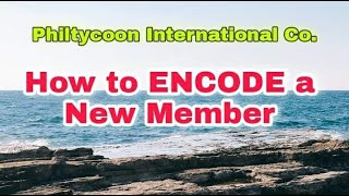 How to ENCODE a New Member amp How to CHANGE the Password  Philtycoon International Co [upl. by Annabella]