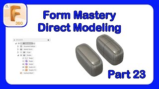 Fusion 360 Form Mastery  Part 23  Direct Modeling with Forms and Surface Bodies Simultaneously [upl. by Otsirave]