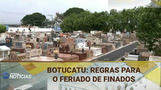 BOTUCATU REGRAS PARA O FERIADO DE FINADOS 23102024 [upl. by Caz]