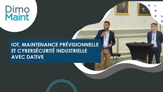 IoT maintenance prévisionnelle et Cybersécurité industrielle avec Dative [upl. by Lilaj481]