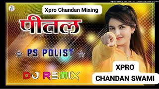 Pittal Song Ps Polist Dj Remix 4x4 Hard Bass  New Haryanvi Song Haryanvi  XPRO CHANDAN SWAMI [upl. by Enitsenrae182]