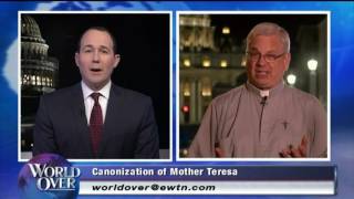 World Over  20160902 – Canonization of Mother Teresa FR BRIAN KOLODIEJCHUK with Raymond Arroyo [upl. by Liddle]