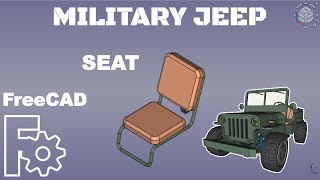 FreeCAD  Creating a Military Jeep 27 Seat [upl. by Enitsirt]