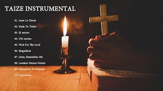 Taizé Music  1 HOUR Instrumental Meditation Hymns  Catholic Hymn  Gregorian Chant [upl. by Vincentia437]