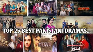 Top 25 best pakistani dramasBest pakistani Drama Serials you must WatchBest Drama Serials [upl. by Aicilegna]