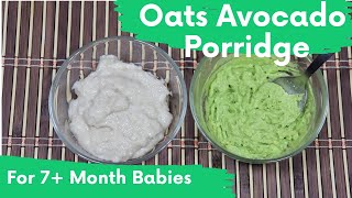 Oats Avocado Porridge  Baby Food for 7 Months  Healthy Baby Food Recipe  Stage 1 Baby Food [upl. by Else213]