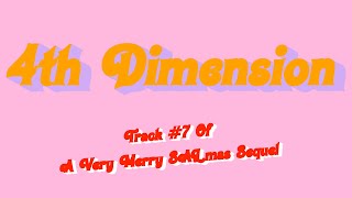 Fourth Dimension  A Very Merry SALmas Sequel [upl. by Baugh310]