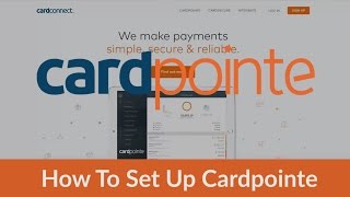 CardPointe  How To Set Up CardPointe Online [upl. by Munsey302]