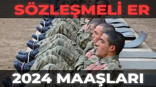 2024 YILI ZAMLI SÖZLEŞMELİ ER MAAŞLARI NE KADAR [upl. by Novy]