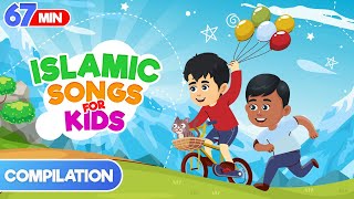 67 Mins Compilation  Islamic Songs for Kids  Nasheed  Cartoon for Muslim Children [upl. by Dempsey]