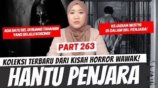 HANTU PENJARA  KHW PART 263 [upl. by Llert452]