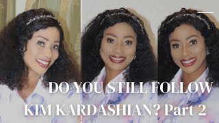 DO YOU STILL FOLLOW KIM KARDASHIAN Part 2 [upl. by Halonna]