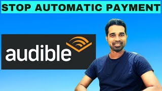 How to cancel audible membership  Stop Automatic payment in Amazon audible [upl. by Eniladam]