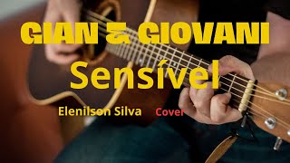 Sensível  Lado B  Elenilson Silva cover  GianeGiovaniOficial [upl. by Vanthe261]