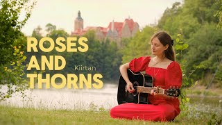 Roses and Thorns Kiirtan Mantra  Juthika [upl. by Idaf124]