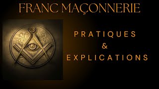 Franc maçonnerie pratiques et explications [upl. by Sarnoff555]