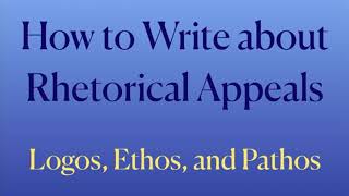 How to Write about Rhetorical Appeals  Logos Ethos and Pathos  Coach Hall Writes [upl. by Bourne]