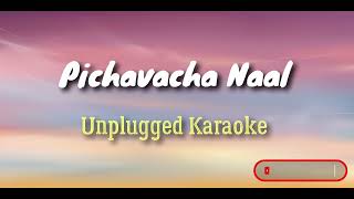 Pichavacha Naal  Unplugged Karaoke with Lyrics PuthiyaMukhamPrithvirajDeepak DevShankar Mahadev [upl. by Linnell]