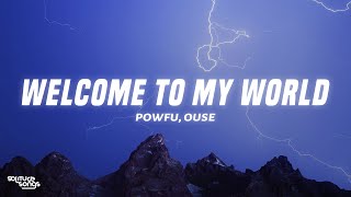 Powfu Ouse Snøw  welcome to my world Lyrics [upl. by Jena496]