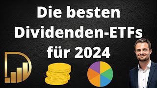 Die besten DividendenETFs für 2024  Jeden Monat hohe Dividenden [upl. by Katey]