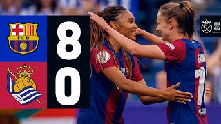 🏆 HIGHLIGHTS I FC BARCELONA 8 vs 0 REAL SOCIEDAD  COPA DE LA REINA CHAMPIONS 🔵🔴 [upl. by Byran]