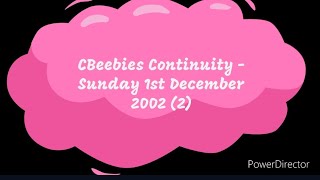 Reupload CBeebies Continuity  Sunday 1st December 2002 2 [upl. by Tucky918]