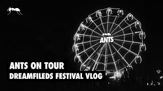 ANTS on Tour  Dreamfields Festival Vlog [upl. by Aimet]