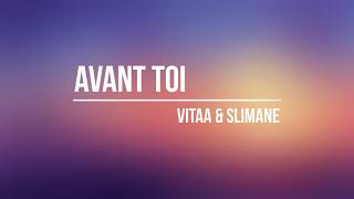 LyricsAvant Toi  Vitaa amp Slimane [upl. by Dunaville976]