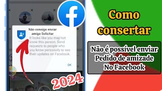 Como corrigir por que você não consegue enviar solicitação de amizade no Facebook 2024 NOVO MÉTODO [upl. by Alleciram]