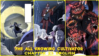 THE ALLKNOWING CULTIVATOR CHAPTER 23 ENGLISH Bloody battle [upl. by Aenat]