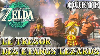 QUÊTE  LE TRÉSOR DES ÉTANGS LÉZARDS 🦎  The Legend of Zelda  Tears Of The Kingdom [upl. by Bollinger]