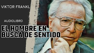 AUDIOLIBRO  👥El hombre en busca de sentido💪  VIKTOR FRANKL 2 [upl. by Anniahs]