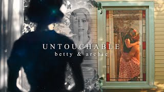 betty amp archie  untouchable [upl. by Alaikim276]