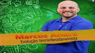 TEORIAS EVOLUTIVAS NEODARWINISMO PROF MARCOS ANDRÉ [upl. by Attenahs]