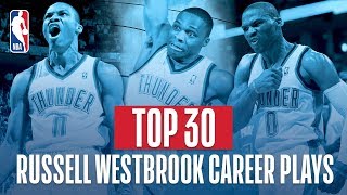 Russell Westbrooks Top 30 Plays of His NBA Career [upl. by Annirok]