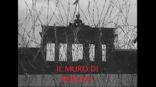 Muro di Berlino  1961 al 1989  Documentario [upl. by Fernandes]