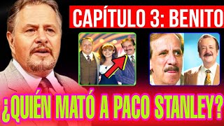 🚨 CASO PACO STANLEY  ¿QUIÉN LO MATÓ 🔴 CAPÍTULO 3  BENITO CASTRO 🔴 por el CHA [upl. by Miguelita]