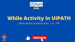 UiPath RPA  While Activity in UIPATH  While Activity [upl. by Wolf]