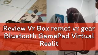 Review Vr Box remot vr gear Bluetooth GamePad Virtual Reality Glasses android dan ios [upl. by Aihpos851]