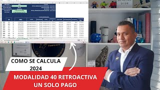 como se calcula modalidad 40 retroactiva 2024 [upl. by Eirffej]