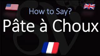 How to say How to Pronounce Pâte à Choux CORRECTLY [upl. by Sidonnie]