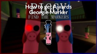 How to get Awards Georgie Marker in Roblox  Piggy Find the Markers [upl. by Enajaras347]