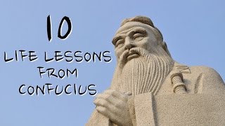 10 Life Lessons From Confucius We Should All Follow [upl. by Aneahs577]