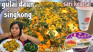 MAKAN GULAI DAUN SINGKONG  MO MO CHACHA  SARI KEDELAI [upl. by Gereld]