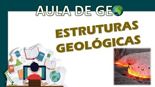 ESTRUTURAS GEOLÓGICAS  PAPO DE GE🌎 [upl. by Aileduab]